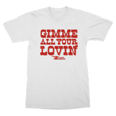 Gimme All Your Lovin T-Shirt